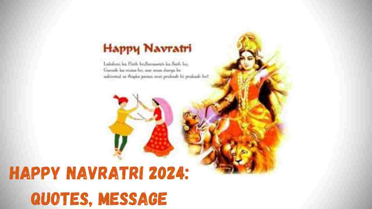 Happy Navratri 2024: Quotes, Message