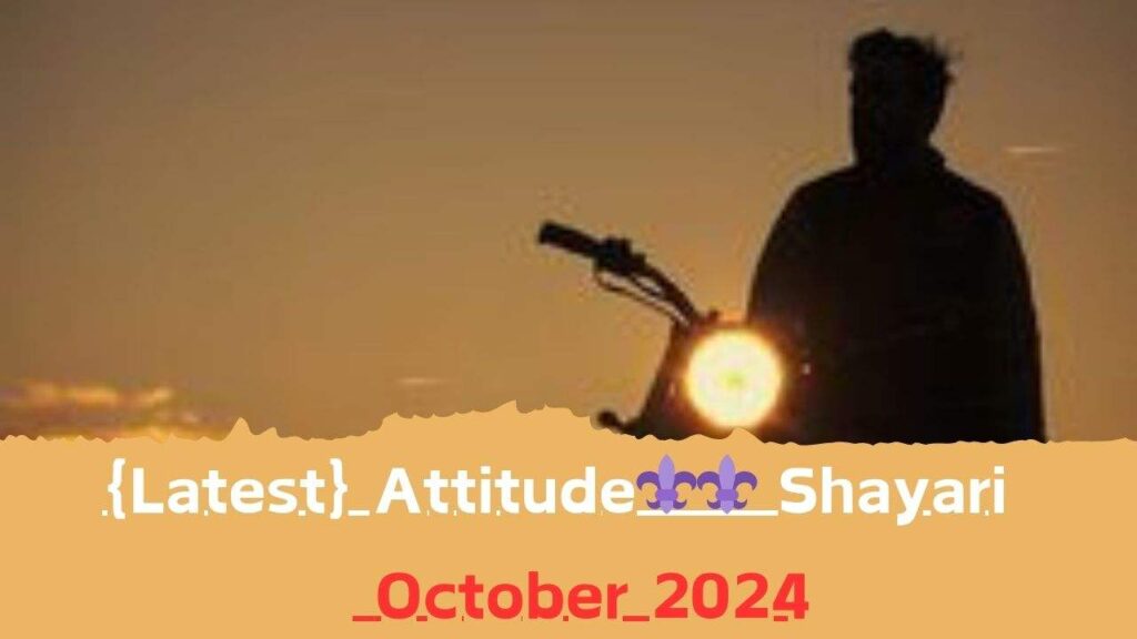 {Latest} Attitude⚜️⚜️ Shayari | October 2024