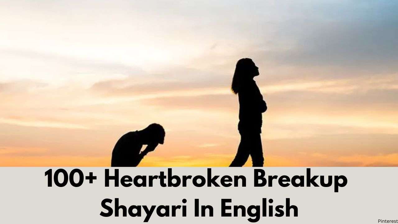 100+ Heartbroken Breakup Shayari In English