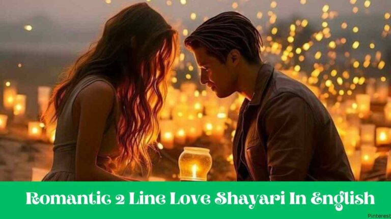 Romantic 2 Line Love Shayari In EnglishRomantic 2 Line Love Shayari In English